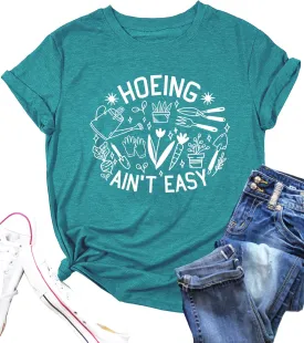 Garden Shirts for Women Plant Lover T Shirt Hoeing Ain't Easy Graphic Tee Short Sleeve Gardener Gift Blouse Tops